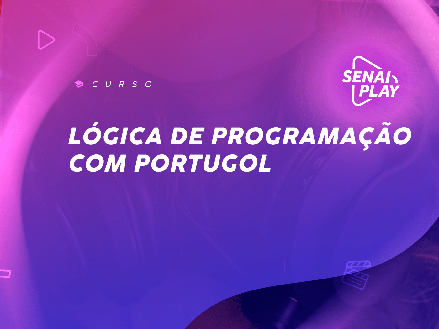 Curso de Lógica de Programação: Os Primeiros Passos