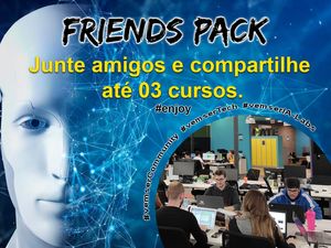 Friends Pack IA-Labs: Junte amigos e compartilhe os cursos desse pacote!