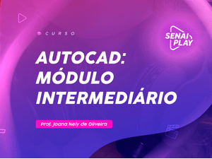 AutoCAD – Módulo intermediário