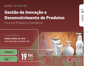 Gestão da Inovação e Desenvolvimento de Produtos - Foco em Produtos Cosméticos