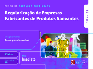 Regularização de Empresas Fabricantes de Produtos Saneantes