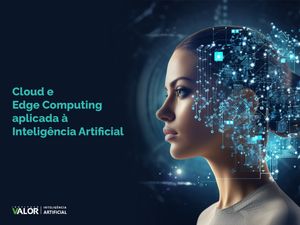 Cloud e Edge Computing aplicada à Inteligência Artificial