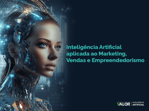 Inteligência Artificial aplicada ao Marketing, Vendas e Empreendedorismo
