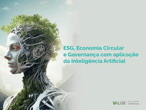 ESG, Economia Circular e Governança com aplicação da Inteligência Artificial
