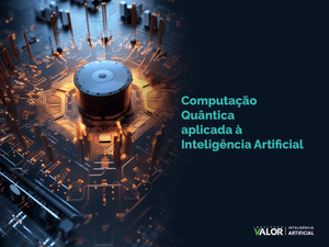 Computação Quântica aplicada à Inteligência Artificial