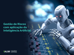 Gestão de Riscos com aplicação da Inteligência Artificial