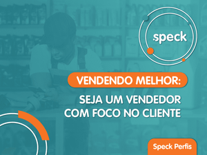Vendendo melhor: Seja um Vendedor com Foco no Cliente!