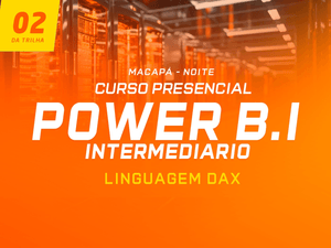 POWER BI INTERMEDIARIO - LINGUAGEM DAX