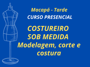 COSTUREIRO SOB MEDIDA – MODELAGEM, CORTE E COSTURA