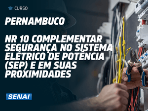 NR 10 - SEP - Segurança no Sistema Elétrica de Potência  - Atualização