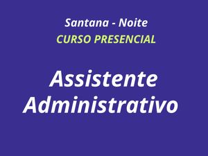 ASSISTENTE ADMINISTRATIVO