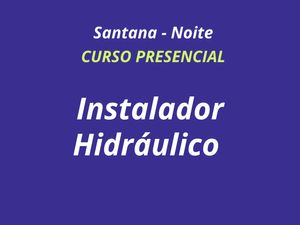 INSTALADOR HIDRÁULICO