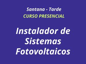 INSTALADOR DE SISTEMAS FOTOVOLTAICOS